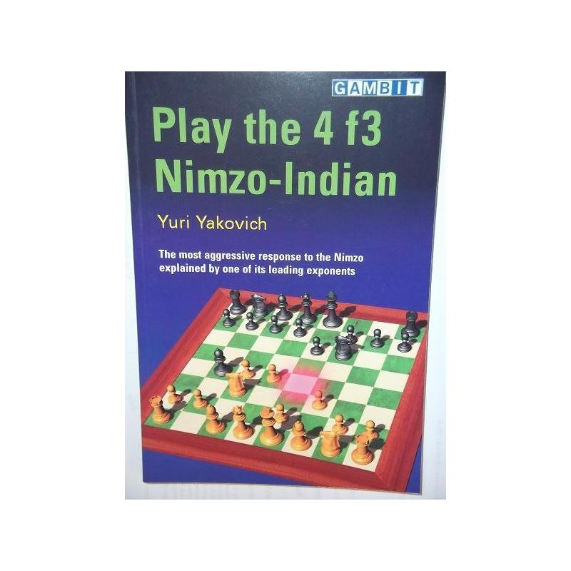 Gm Yakovich  Y. "Play the 4 f3 Nimzo-Indian" (K-558/4f3)