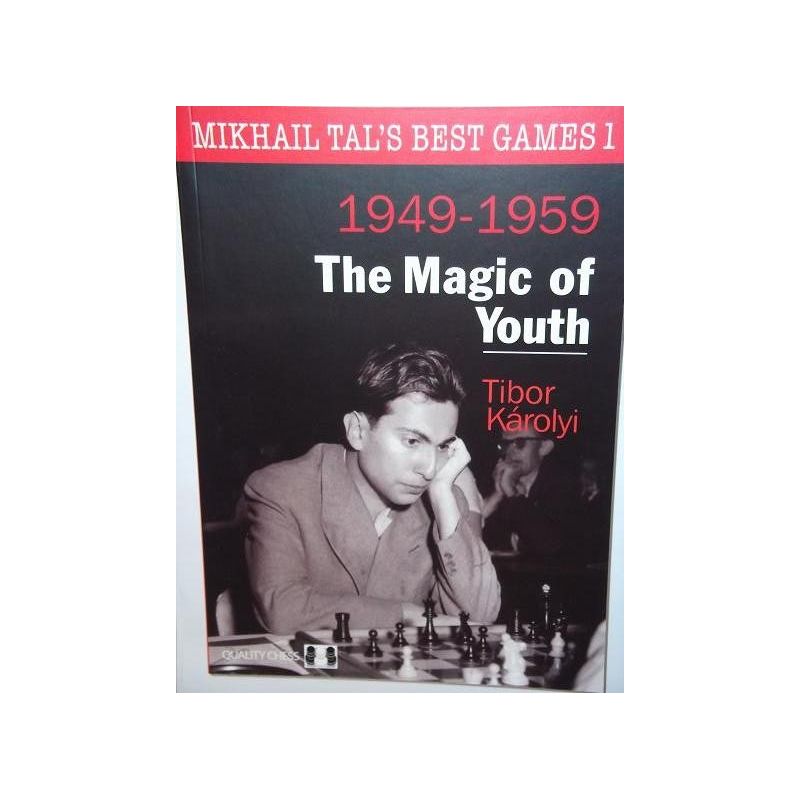 T.Karolyi, N.Aplin  "Mikhail Tal's best games 1, 1949-1959. The Magic of  Youth " ( K-3300/mt )