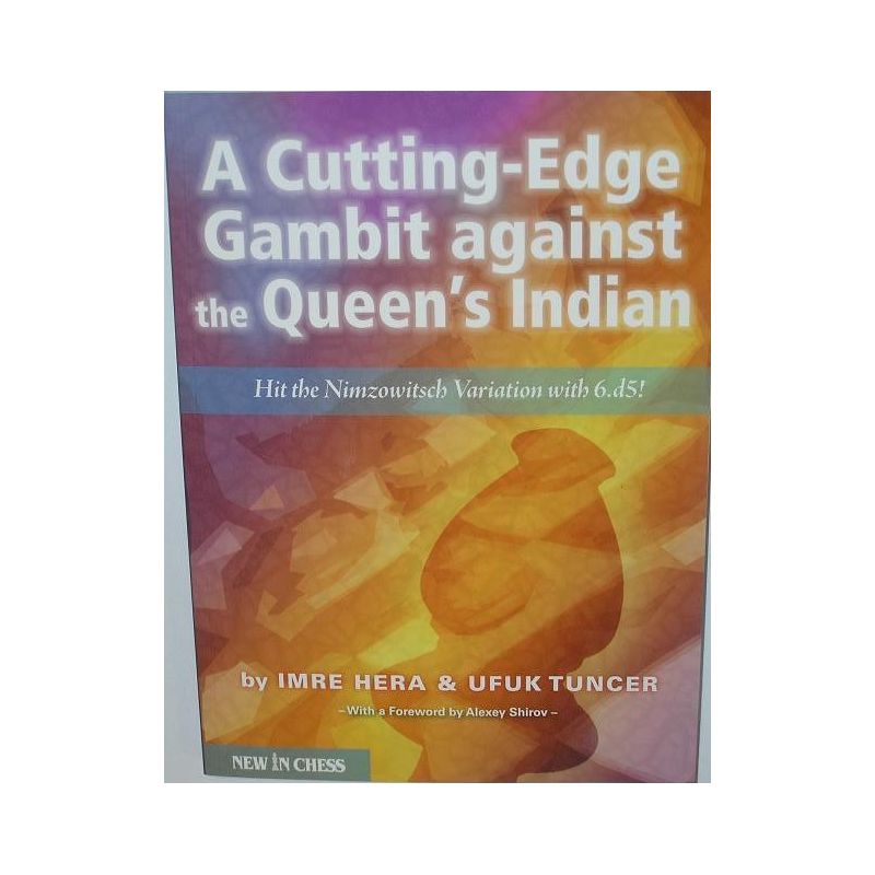 Hera I., Tuncer U. " A cutting-edge gambit against the Queen's Indian " ( K-3627 )