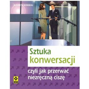 E.Bonneau "Sztuka konwersacji, czyli jak przerwać niezręczną ciszę" (K-3272)