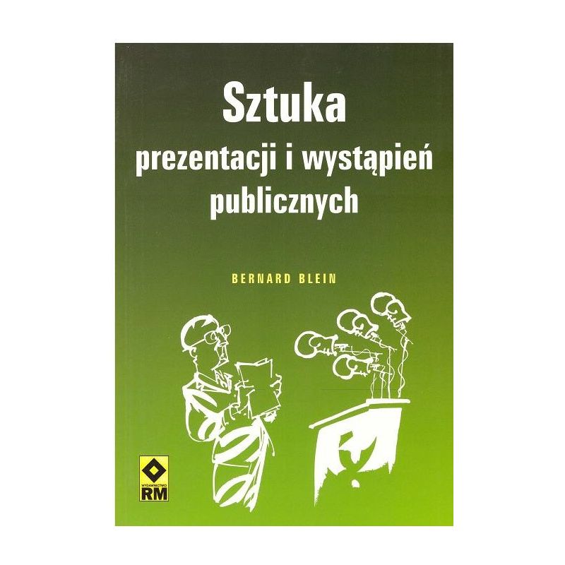 B.Blein  "Sztuka prezentacji i wystąpień publicznych" (K-3272/p)