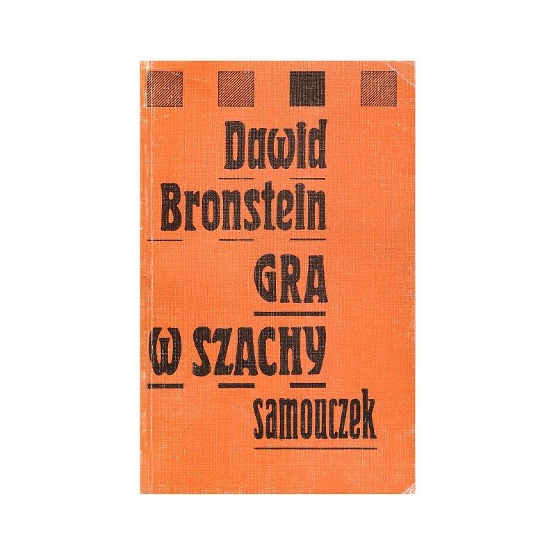 D. Bronstein  "Gra w szachy. Samouczek" ( K-4005 )