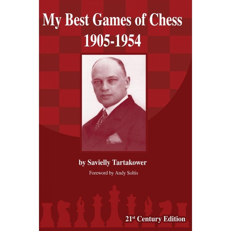 G. Savielly Tartakower  "My Best Games of Chess 1905-1954" ( K-3671)