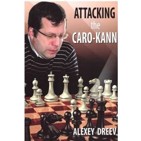 A.Dreew " Attacking the Caro-Kann " (K-3676)