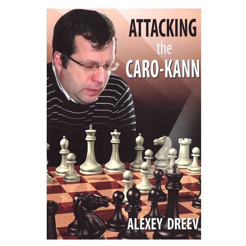 A.Dreew " Attacking the Caro-Kann " (K-3676)