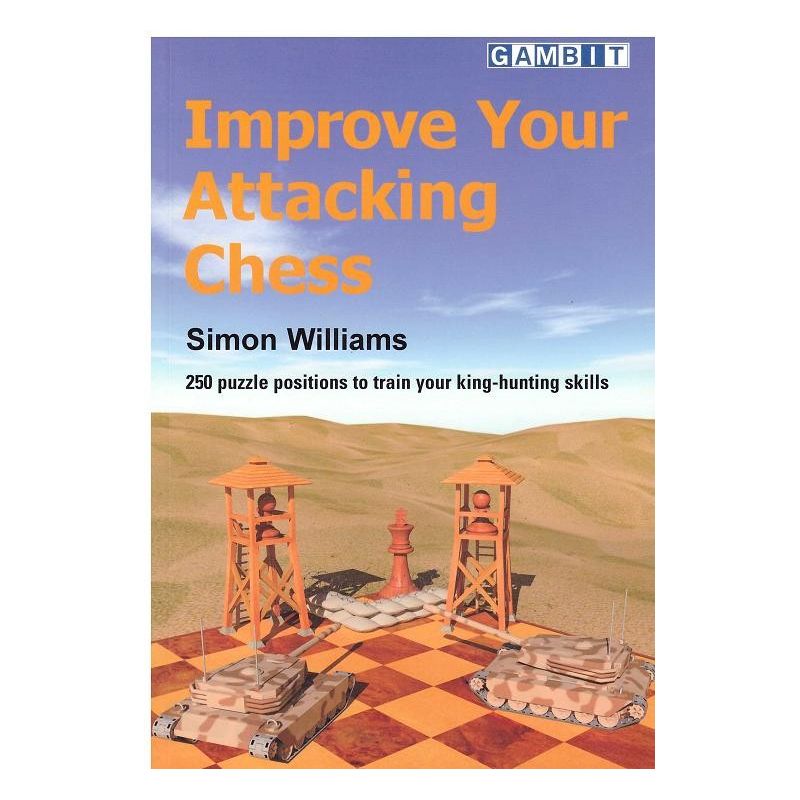 S.Williams " Improve your attacking chess " ( K-3296/iya )