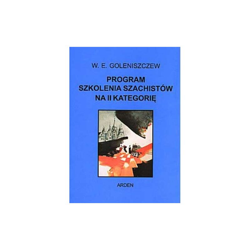 Goleniszczew "Program szkolenia szachistów na I, II i III kat" Zestaw 3 części ( K-386/kpl )