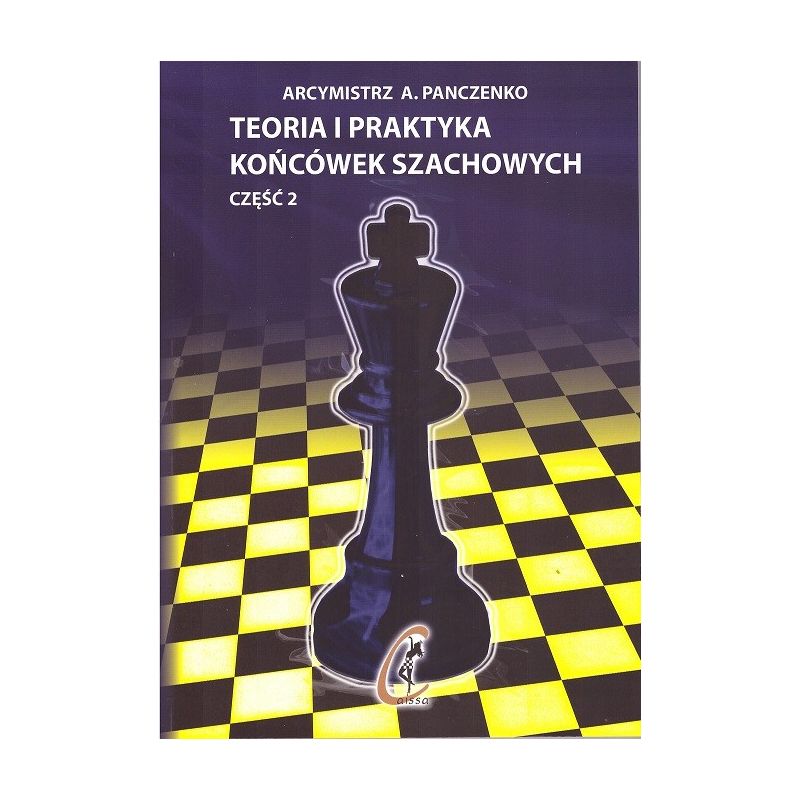 gm A. Panczenko "Teoria i praktyka końcówek szachowych" Komplet cz. I + cz.II ( K-1/kpl)