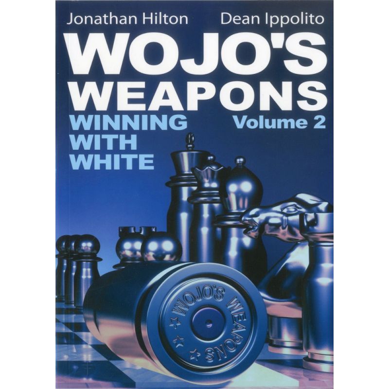 J. Hilton, Dean Ippolito "Wojo's Weapons: Winning With White" Vol. 2 (K-5004)