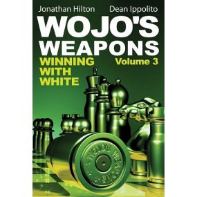 J. Hilton, Dean Ippolito "Wojo's Weapons: Winning With White" Vol. 3 (K-5005)