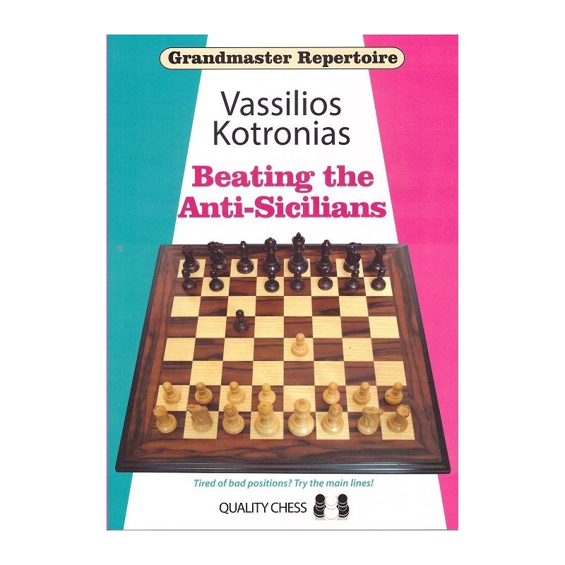 Vassilios Kotronias "Grandmaster Repertoire - Beating the Anti-Sicilians" ( K-5042 )
