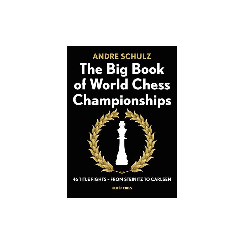 Andre Schulz " The Big Book of World Chess Championships" ( K-5067 )