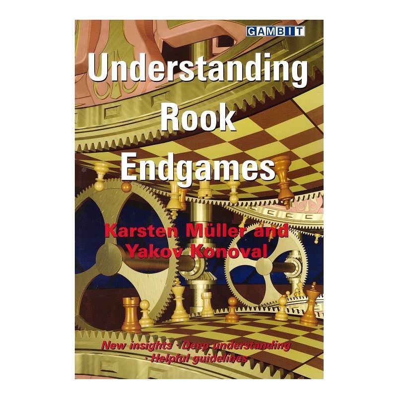 Karsten Muller, Yakov Konoval "Understanding Rook Endgames" ( K-5069 )