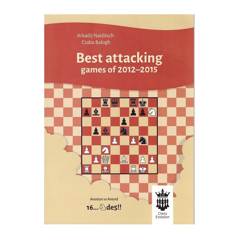 Arkadij Naiditsch, Csaba Balogh "Best attacking games of 2012-2015" ( K-5072 )