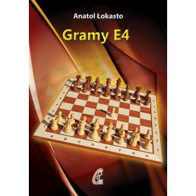 Gramy 1.e4 - Anatol Łokasto (K-5081)