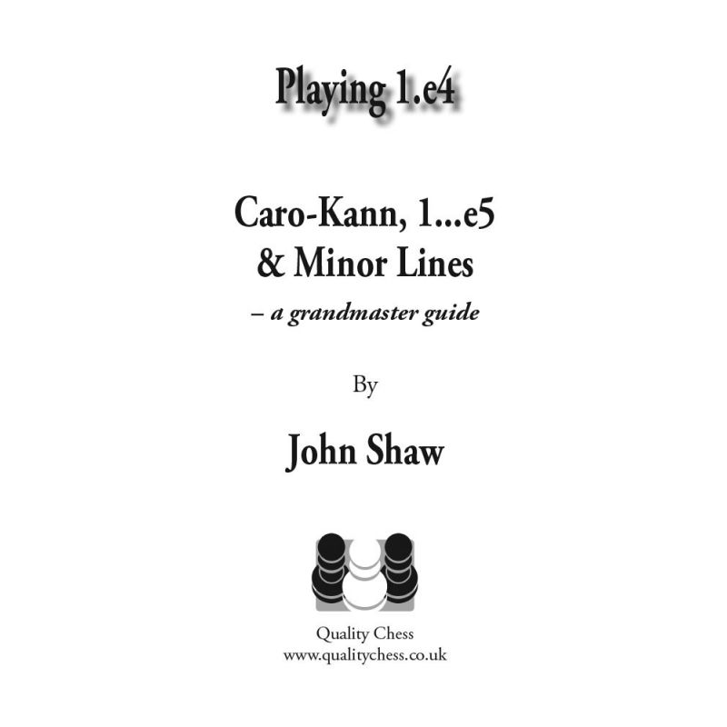 John Shaw - Playing 1.e4 - Caro-Kann, 1...e5 and Minor Lines (K-5094)