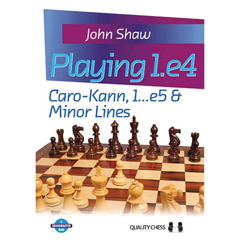 John Shaw - Playing 1.e4 - Caro-Kann, 1...e5 and Minor Lines (K-5094)