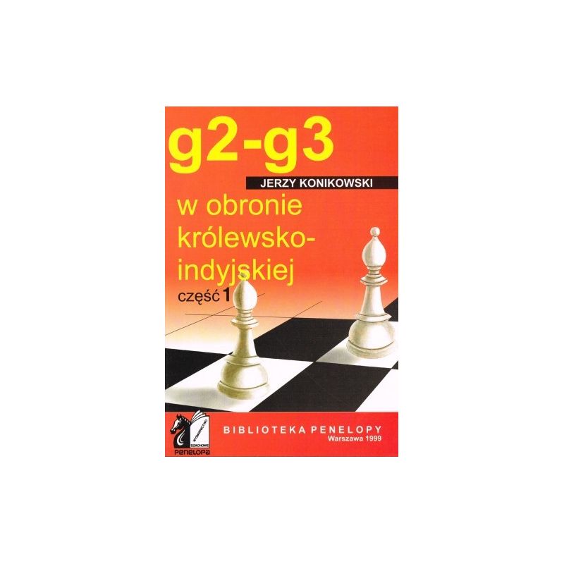 J.Konikowski "g2-g3 w obronie królewsko-indyjskiej" cz.1 ( K-1199/1)