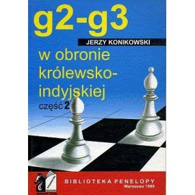 J.Konikowski "g2-g3 w obronie królewsko-indyjskiej" cz.2 ( K-1199/2)