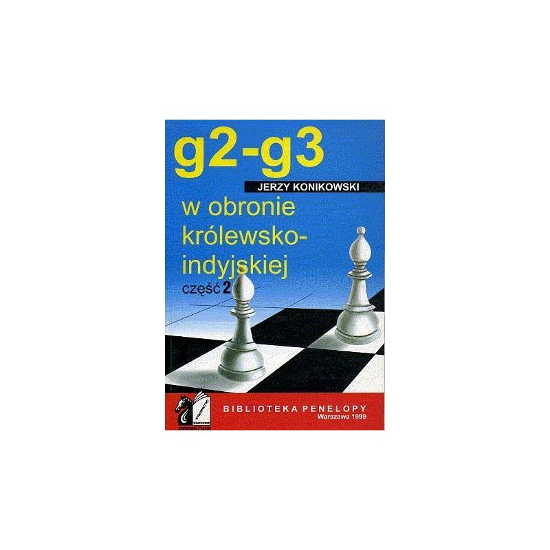 J.Konikowski "g2-g3 w obronie królewsko-indyjskiej" cz.2 ( K-1199/2)