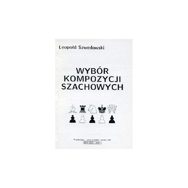 L.Szwedowski "Wybór kompozycji szachowych" ( K-1200 )