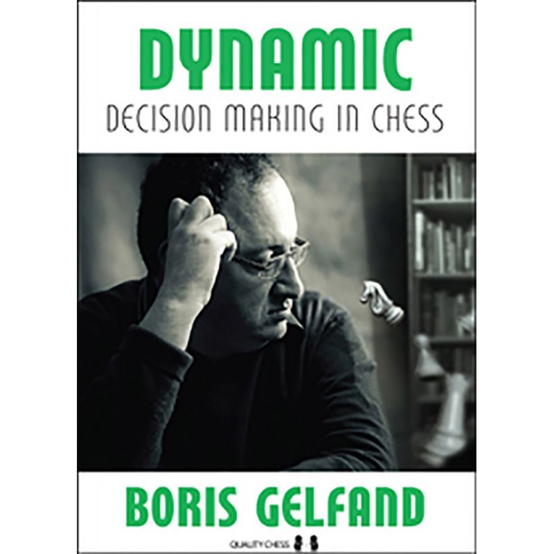 Dynamic Decision Making in Chess by Boris Gelfand ( K-5128 )