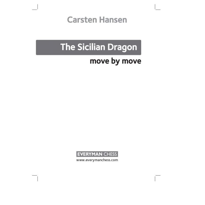 Carsten Hansen "The Sicilian Dragon: Move by Move" ( K-5129 )