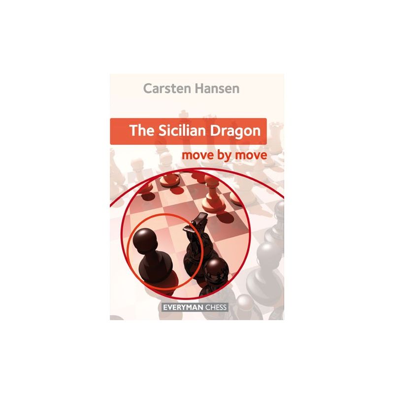 Carsten Hansen "The Sicilian Dragon: Move by Move" ( K-5129 )