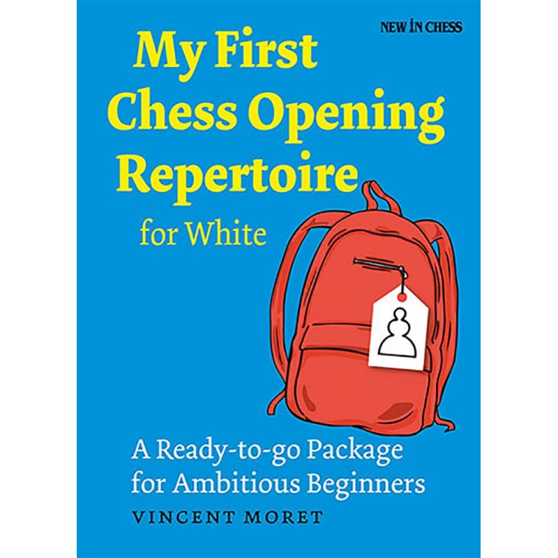 Vincent Moret - "My First Chess Opening Repertoire for White" (K-5134)