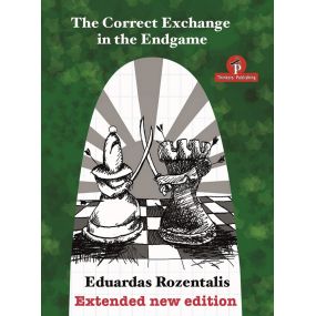 Eduardas Rozentalis - "The Correct Exchange in the Endgame" (K-5137)