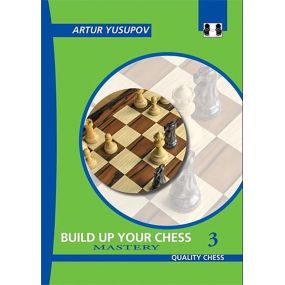  Artur Jusupow -  Build up your Chess vol. 3 - Mastery (K-2267/3)