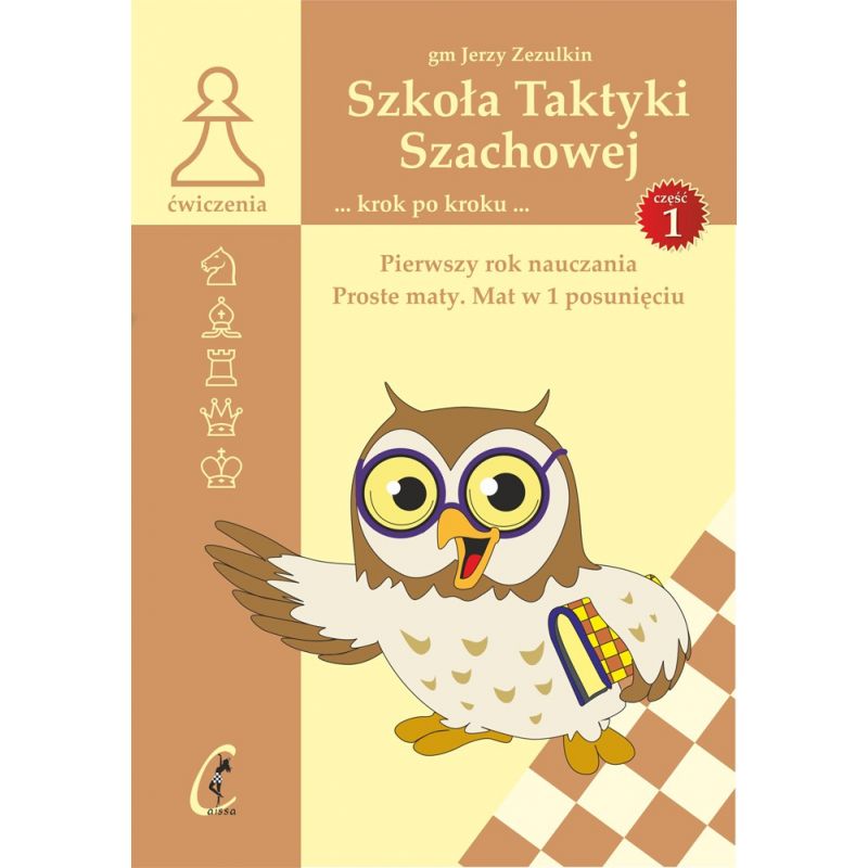 Kompletny zestaw ćwiczeń dla początkujących "Szkoła Taktyki Szachowej krok po kroku  część 1 - 3 ( K-3685/kpl)"