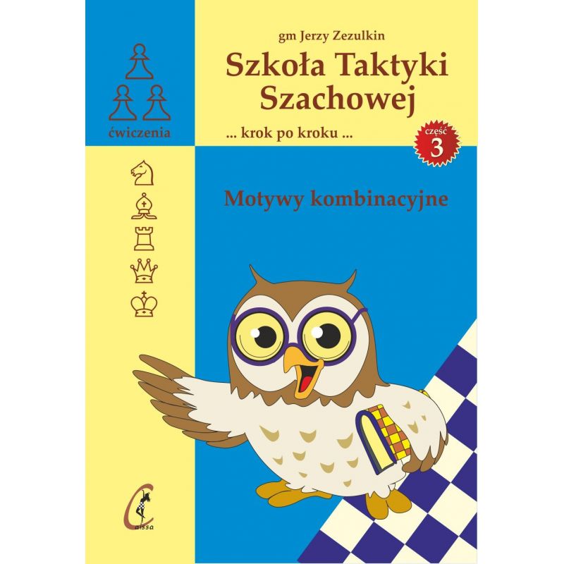 Kompletny zestaw ćwiczeń dla początkujących "Szkoła Taktyki Szachowej krok po kroku  część 1 - 3 ( K-3685/kpl)"