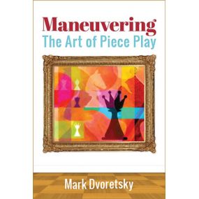 Marek Dworecki - Maneuvering. The Art of Piece Play (K-5181)