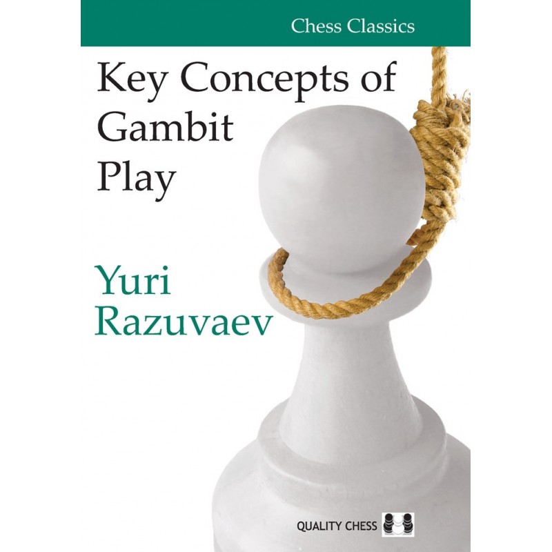 Yuri Razuvaev - Key Concepts of Gambit Play (K-5193)