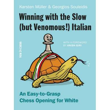 K. Müller, G. Souleidis - Winning with the Slow (but Venomous!) Italian (K-5200) K. Müller, G. Souleidis - Winning with the Slow (but Venomous!) Italian (K-5200)