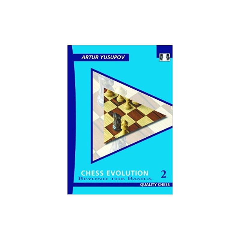 Artur Jusupow - Chess Evolution.Beyond The Basics 2 ( K-3467/2 )