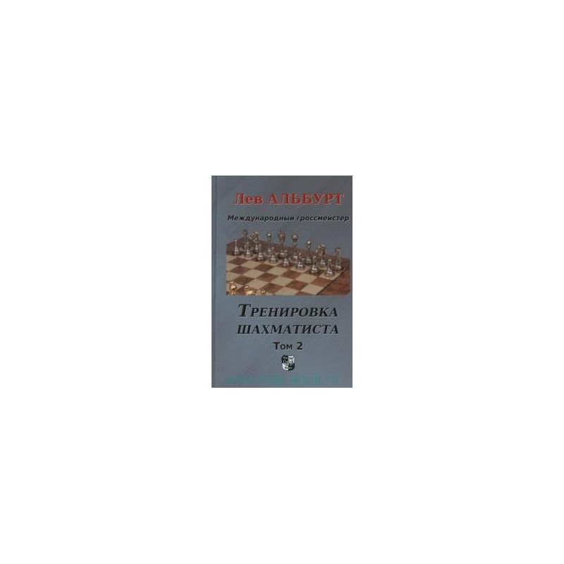 Lew Alburt - Trening szachisty. T.2 - Jak znajdować taktykę i liczyć długie warianty ( K--5220/2 )