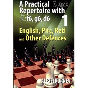 Alexei Kornev - A Practical Black Repertoire with Nf6, g6, d6 - English, Pirc, Reti , vol.1 (K-5222/1)