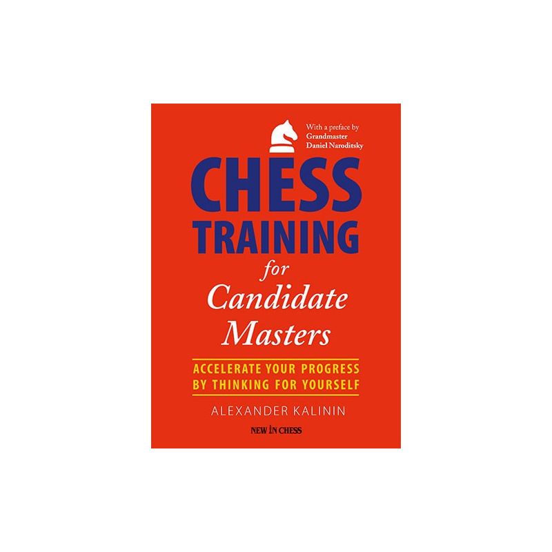 A. Kalinin - Chess Training for Candidate Masters (K-5226)