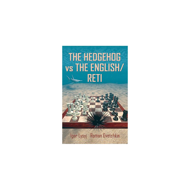 Igor Lysyj, Roman Ovetchkin - The Hedgehog vs The English/Reti ( K-5234 )