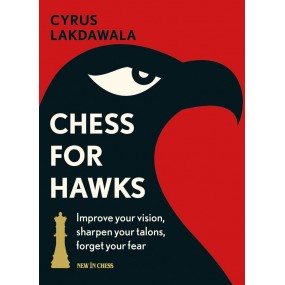 Cyrus Lakdawala - Chess for Hawks (K-5248)