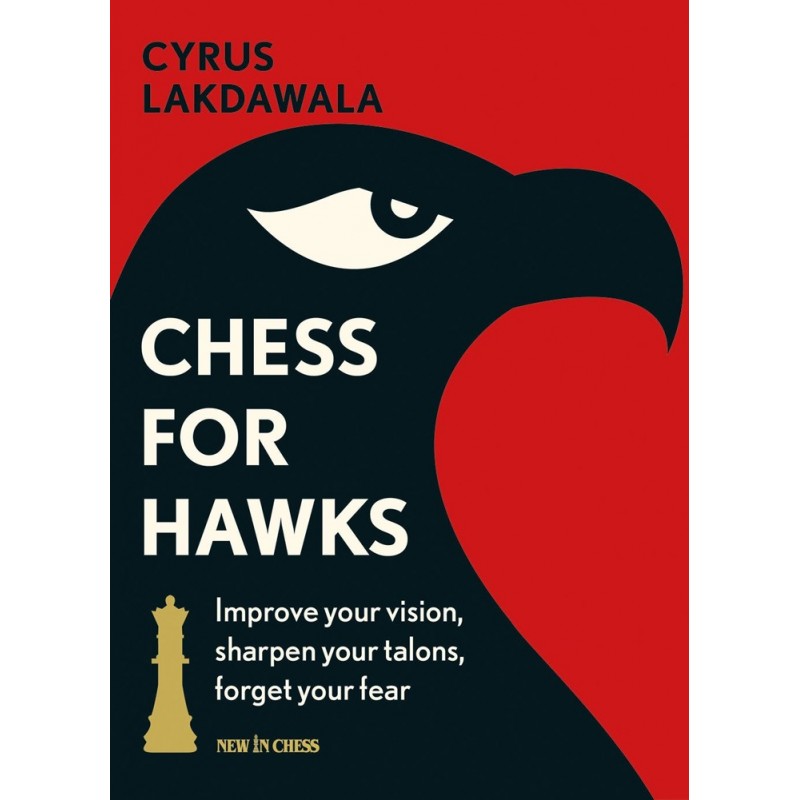 Cyrus Lakdawala - Chess for Hawks (K-5248)