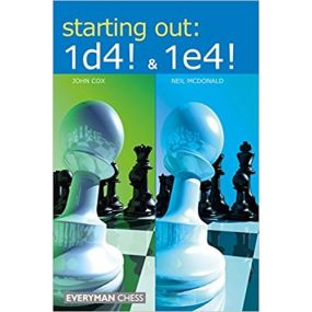 John Cox, Neil McDobnald - Starting out: 1.d4 & 1.e4! ( K-5278 )