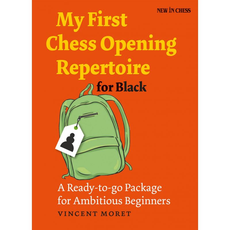 V. Moret - My First Chess Opening Repertoire for Black: A Ready-to-go Package for Ambitious Beginners (K-5274)