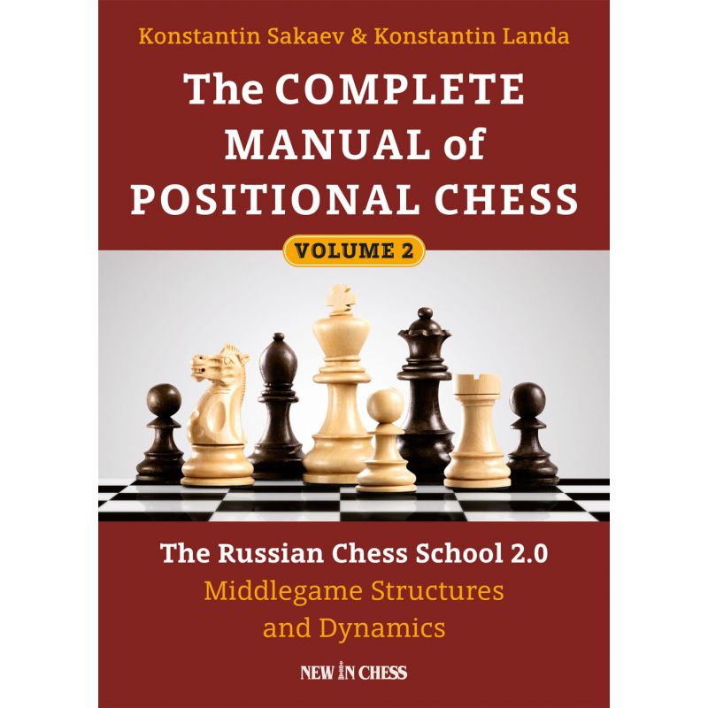 K. Sakaev, K. Landa - The Complete Manual of Positional Chess - Volume 2 (K-5180/2)