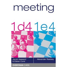 Meeting 1d4 and 1e4 - Jacob Aagaard, Esben Lund, Alexander Raetsky (K-5289)