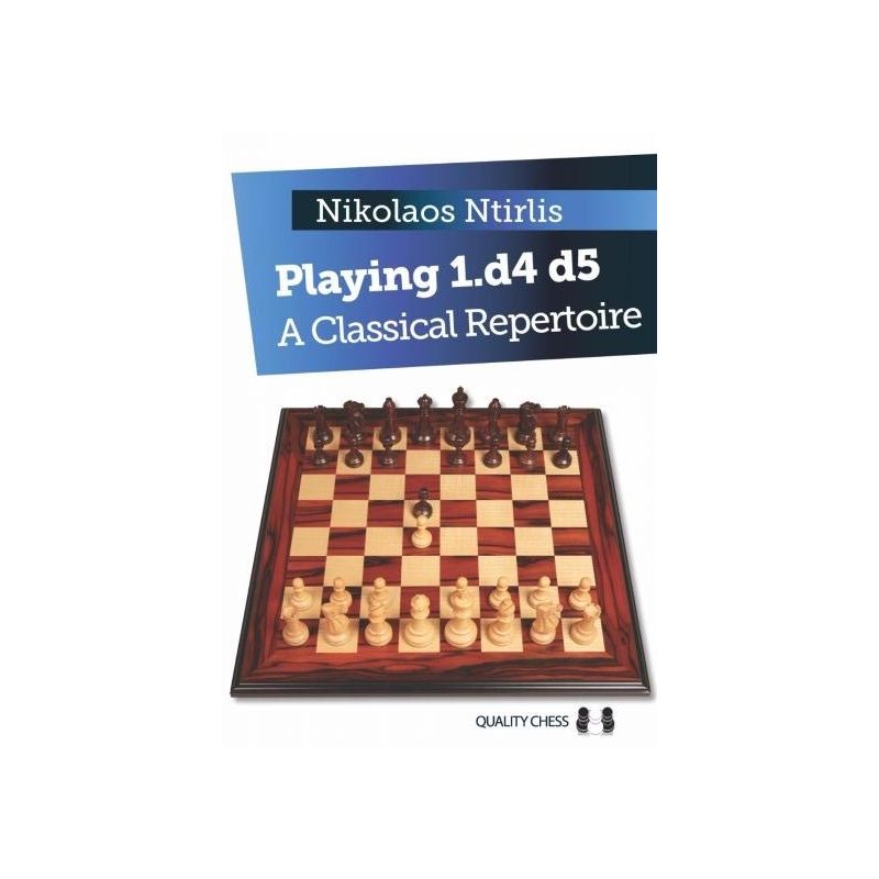 Playing 1.d4 d5 - A Classical Repertoire by Nikolaos Ntirlis (K-5292)