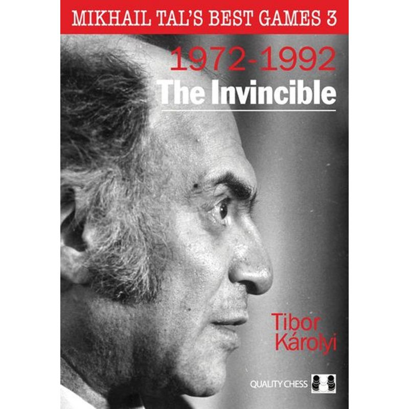 Mikhail Tal's Best Games 3 - The Invincible by Tibor Karolyi (K-5293)