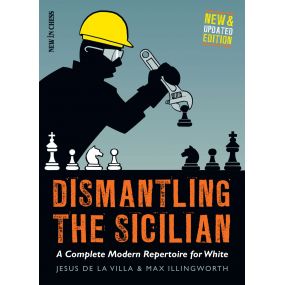 Dismantling the Sicilian - New and Updated Edition: A Complete Modern Repertoire for White (K-5321)